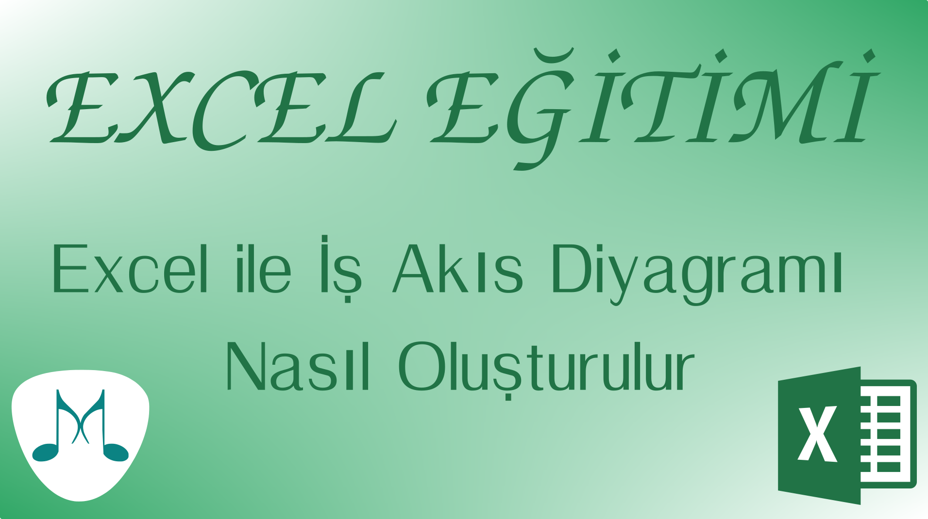 Excel ile İş Akış Diyagramı Nasıl Oluşturulur